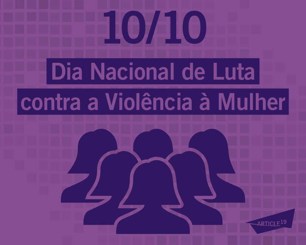 Dia Nacional de Luta contra a Violência à Mulher: o papel do acesso à  informação - ARTIGO19